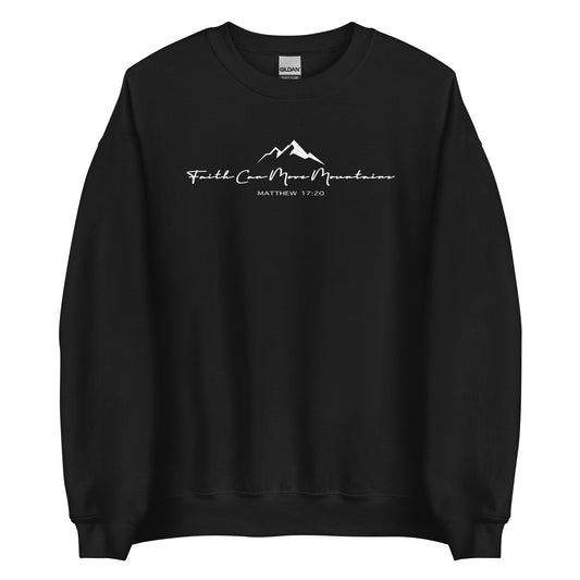 Faith Can Move Mountains Unisex Sweatshirt