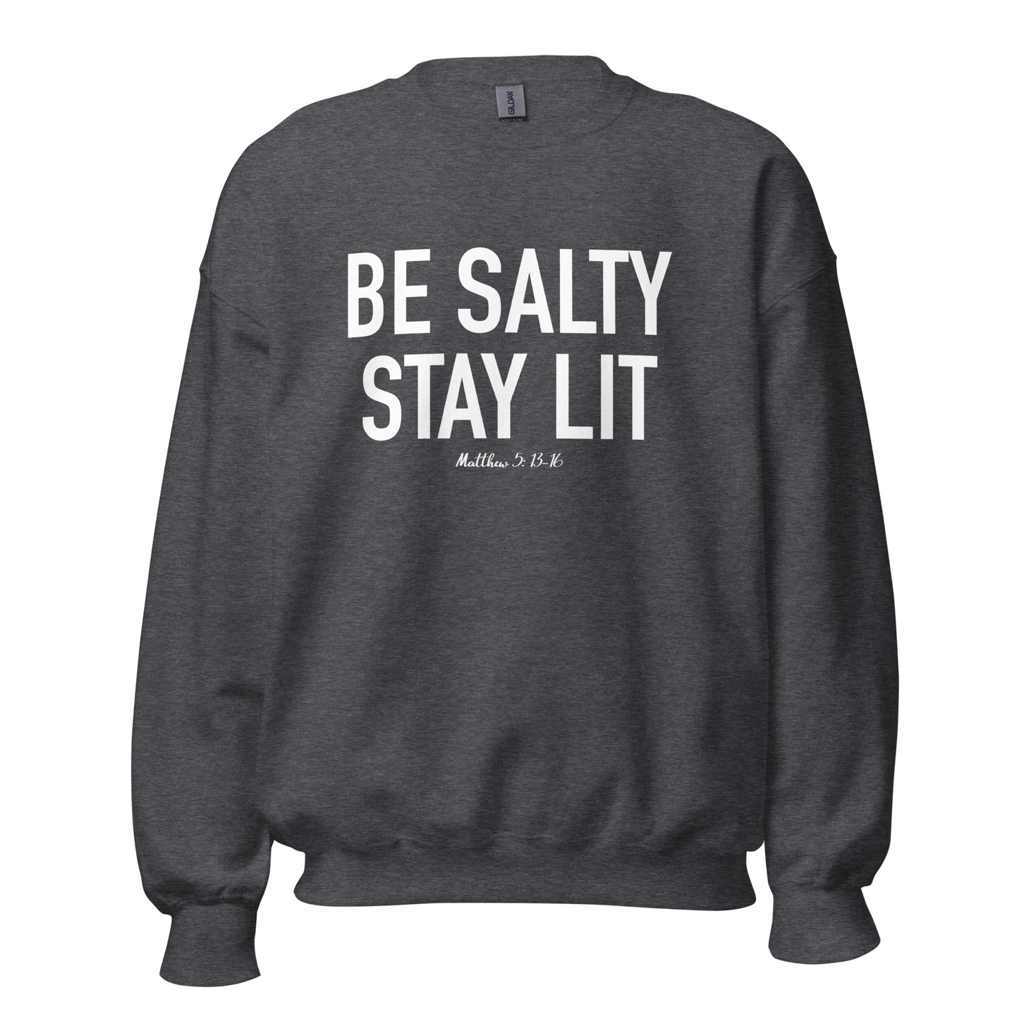 Be Salty Stay Lit Unisex Sweatshirt