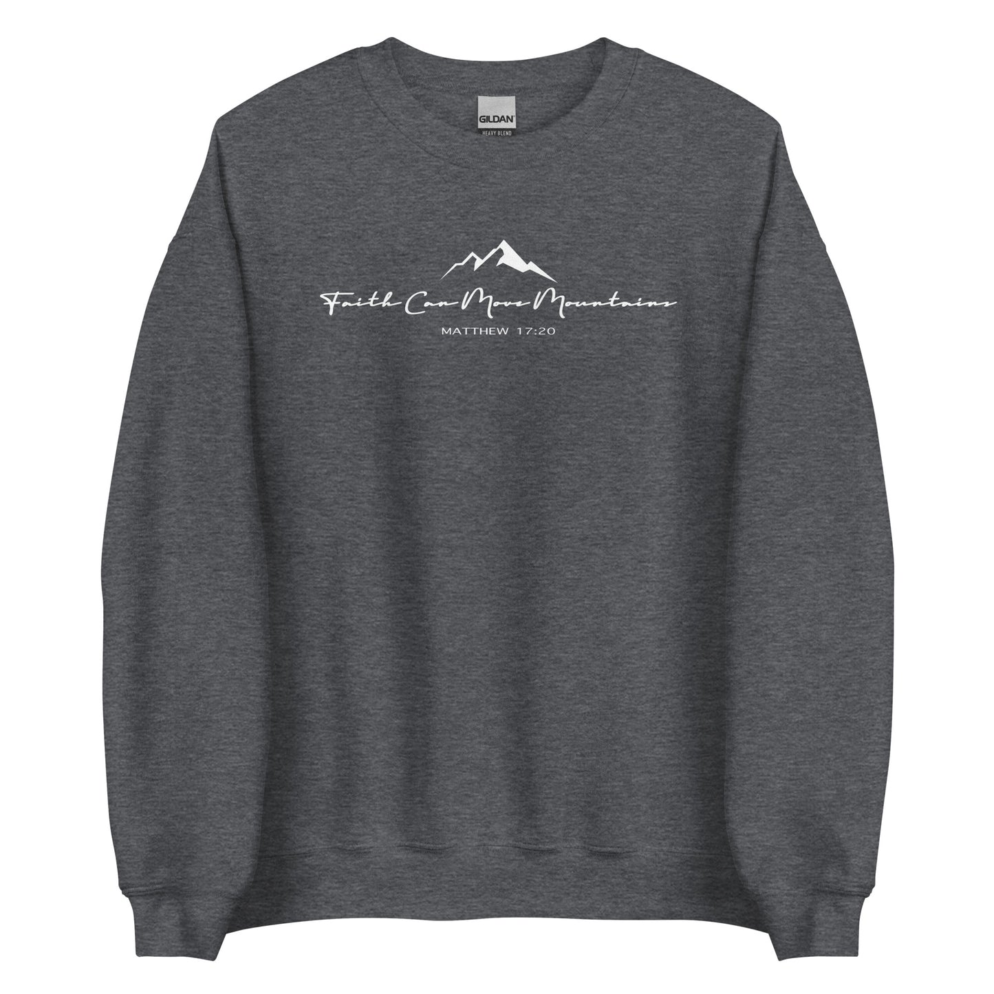 Faith Can Move Mountains Unisex Sweatshirt