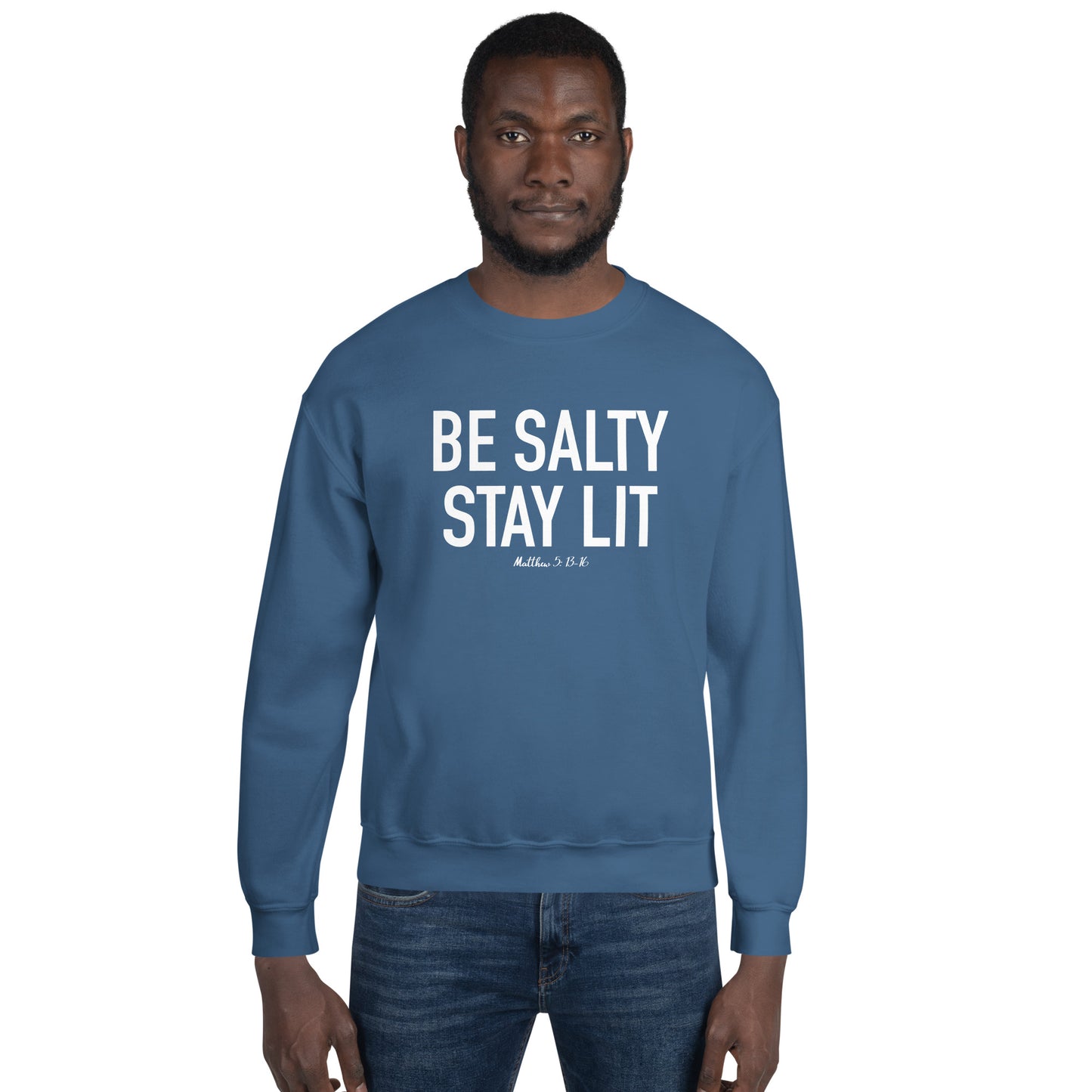 Be Salty Stay Lit Unisex Sweatshirt