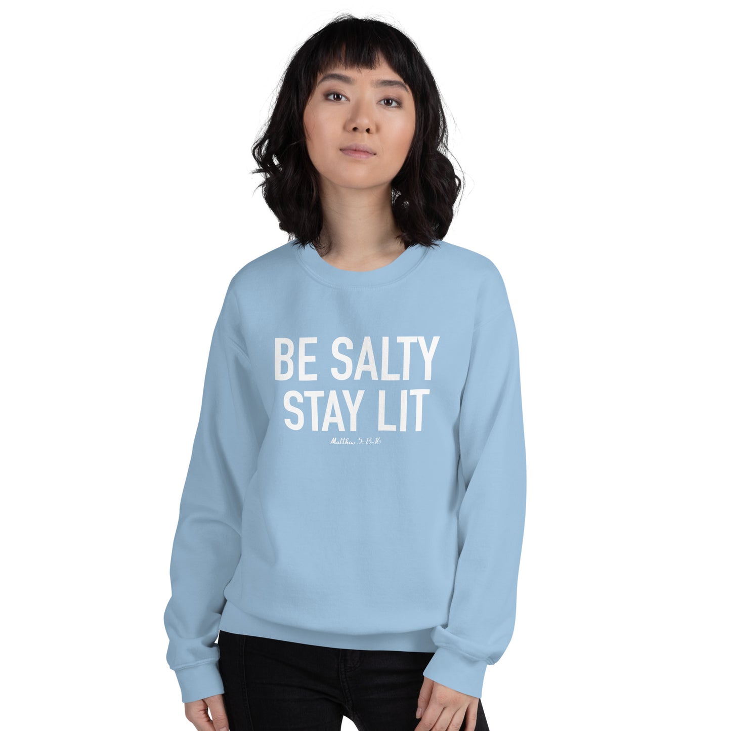 Be Salty Stay Lit Unisex Sweatshirt