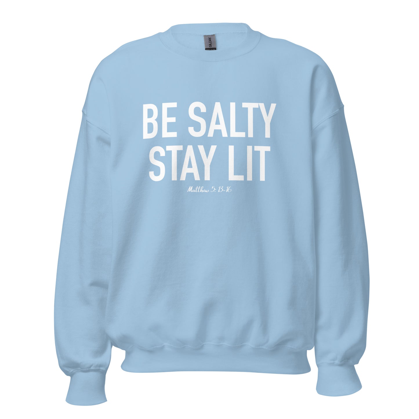 Be Salty Stay Lit Unisex Sweatshirt