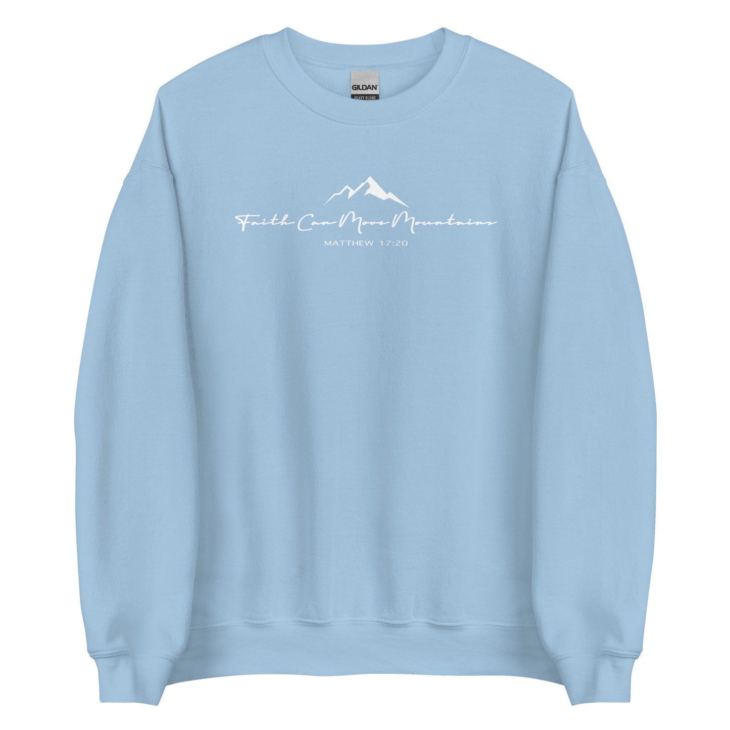 Faith Can Move Mountains Unisex Sweatshirt