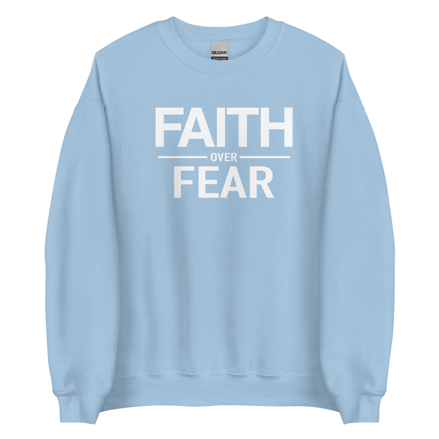 Faith Over Fear Unisex Sweatshirt