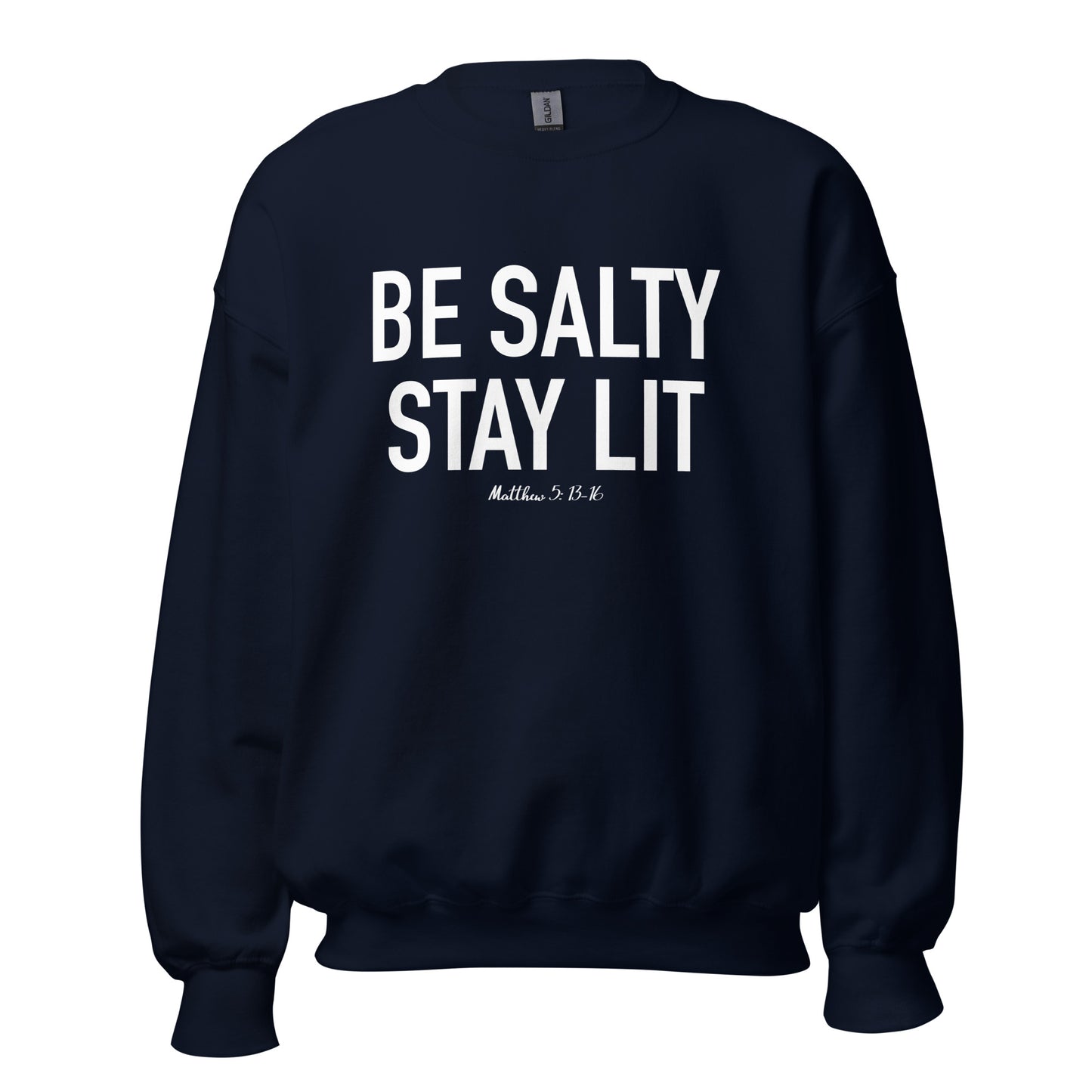 Be Salty Stay Lit Unisex Sweatshirt