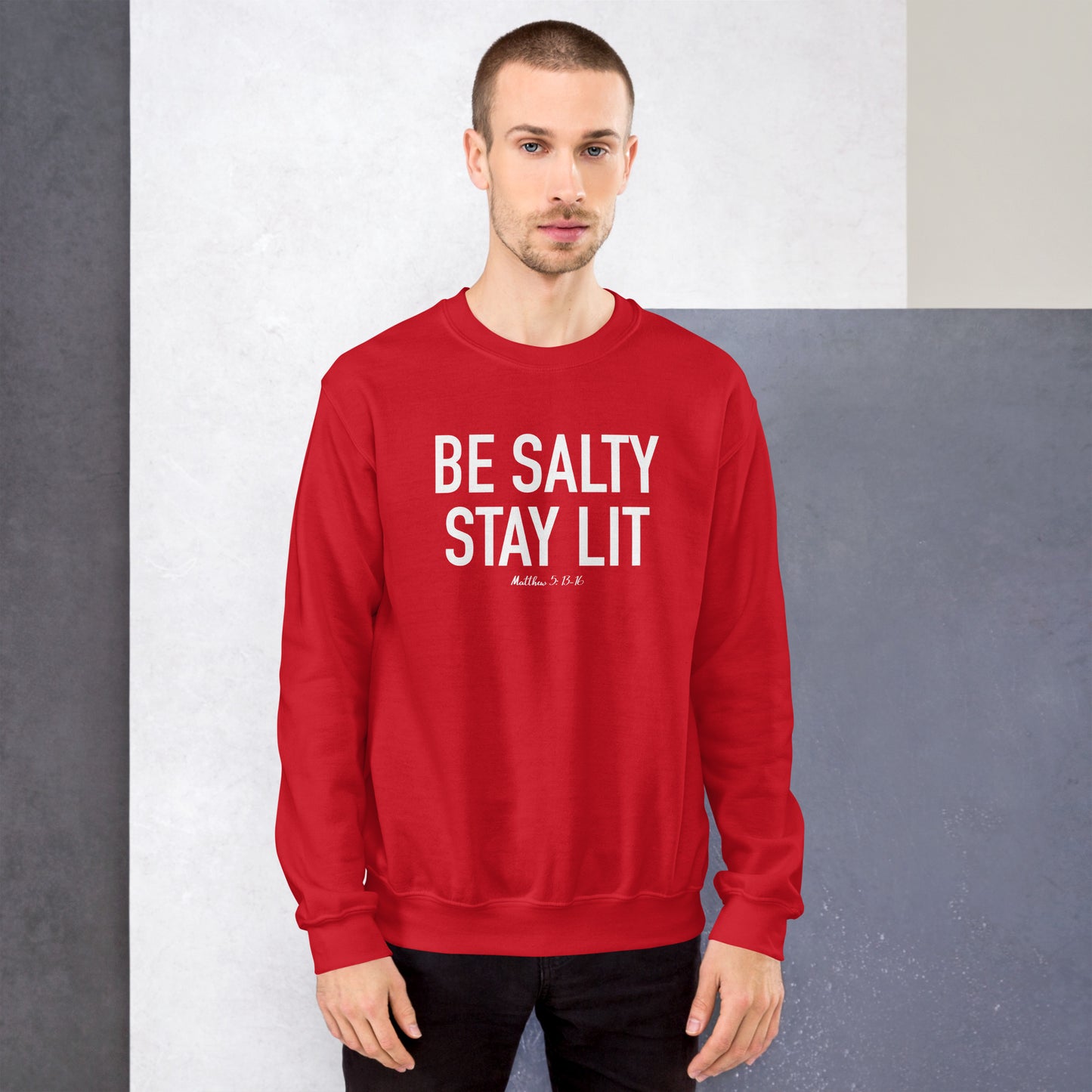 Be Salty Stay Lit Unisex Sweatshirt