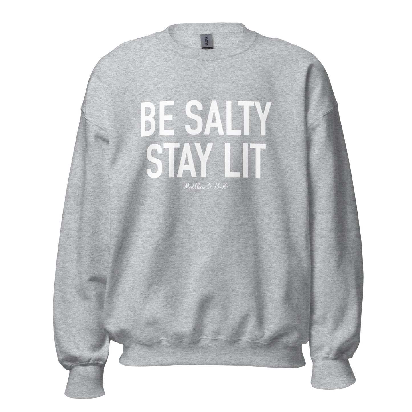 Be Salty Stay Lit Unisex Sweatshirt