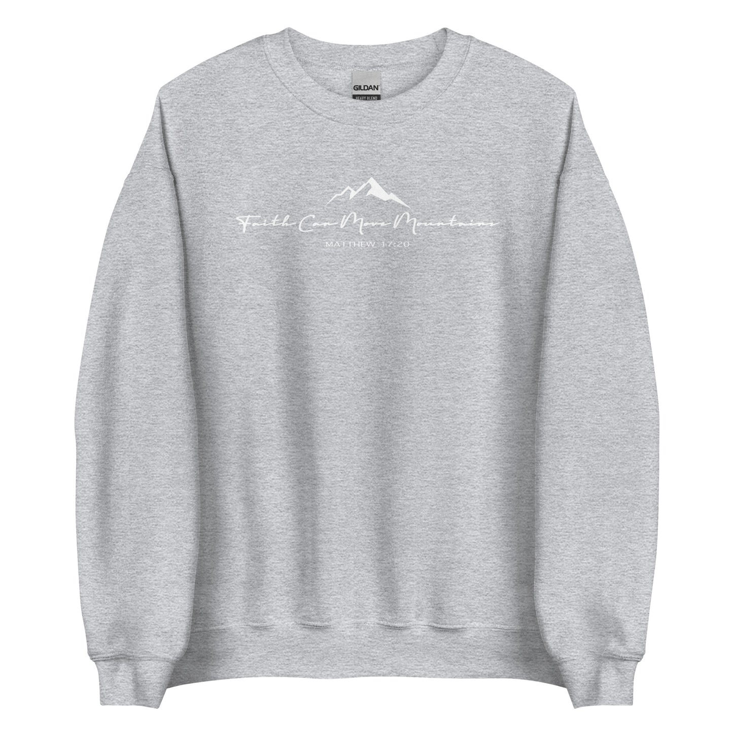 Faith Can Move Mountains Unisex Sweatshirt