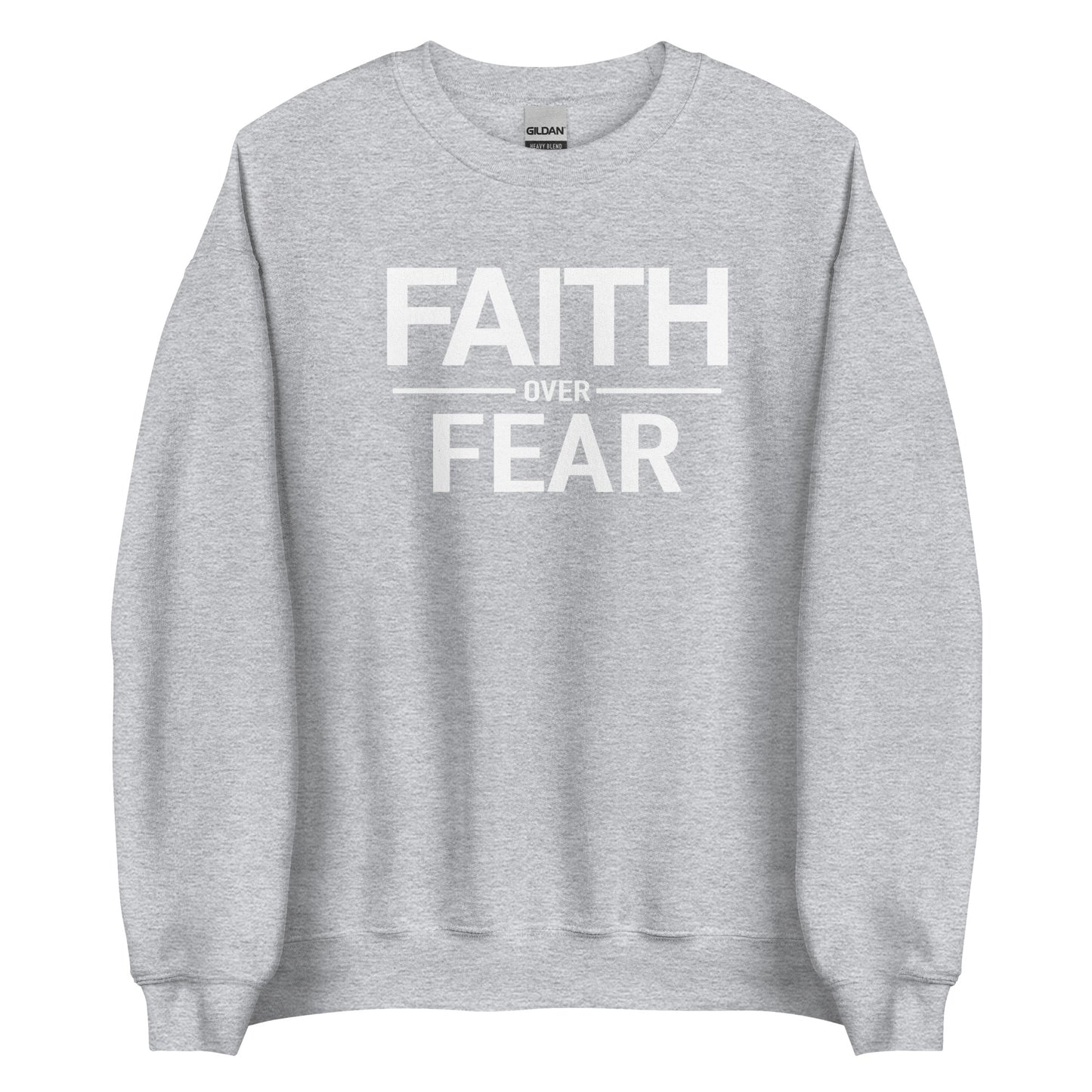 Faith Over Fear Unisex Sweatshirt