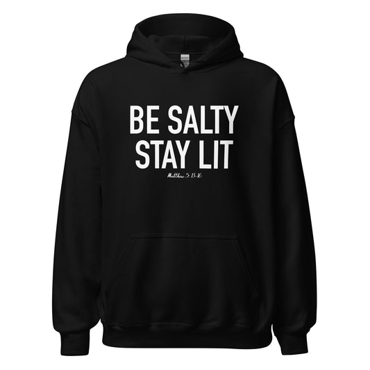 Be Salty Stay Lit Hoodie