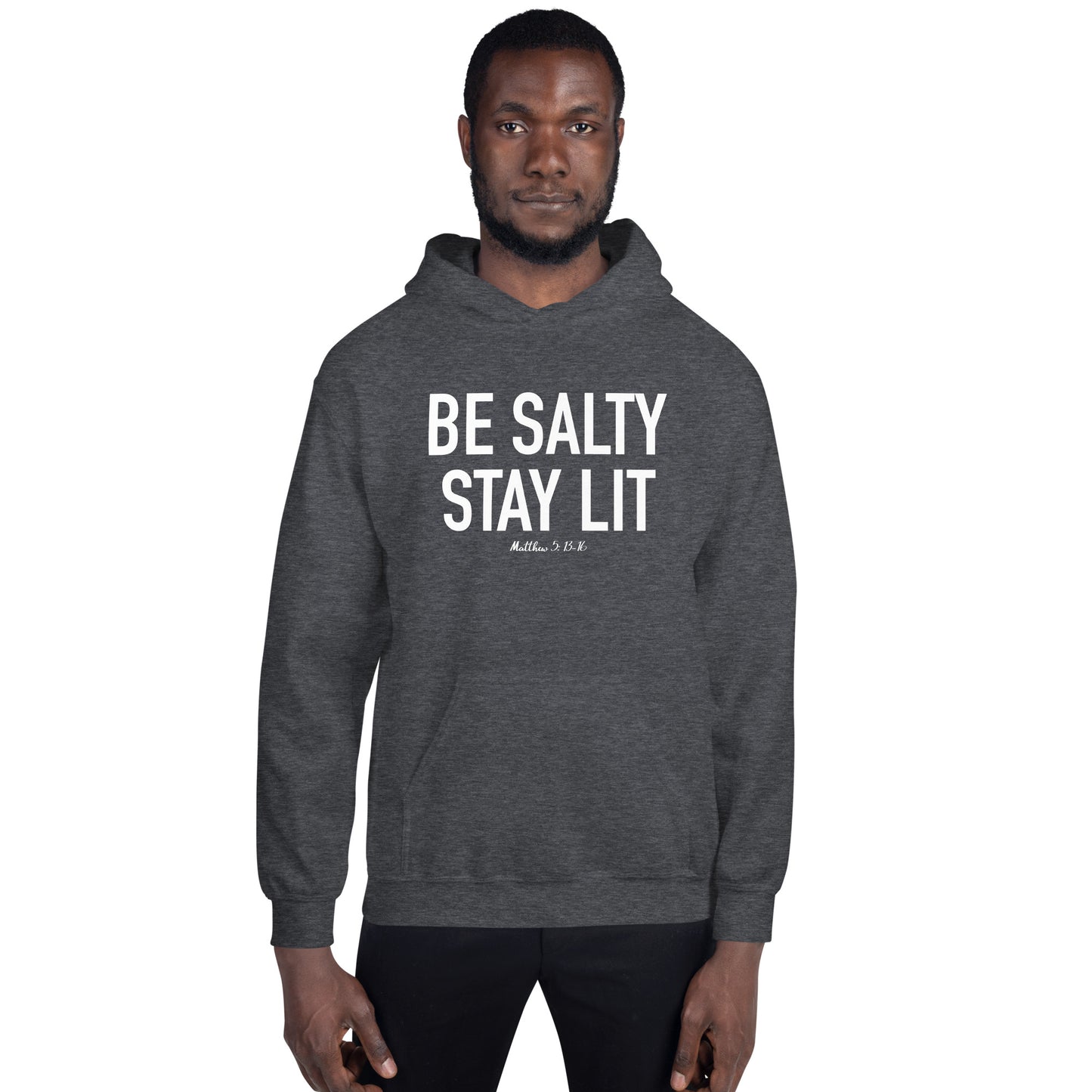 Be Salty Stay Lit Hoodie