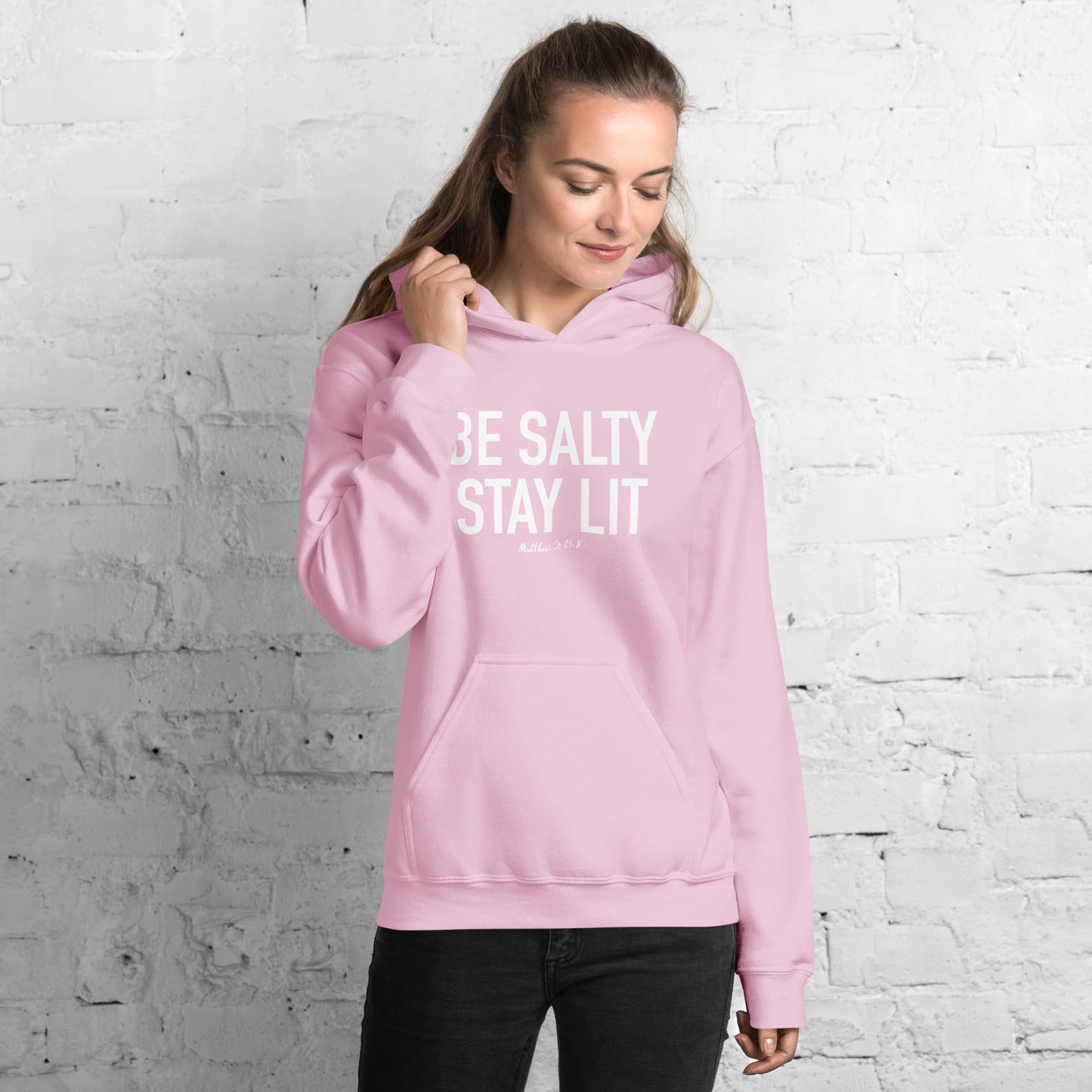 Be Salty Stay Lit Hoodie