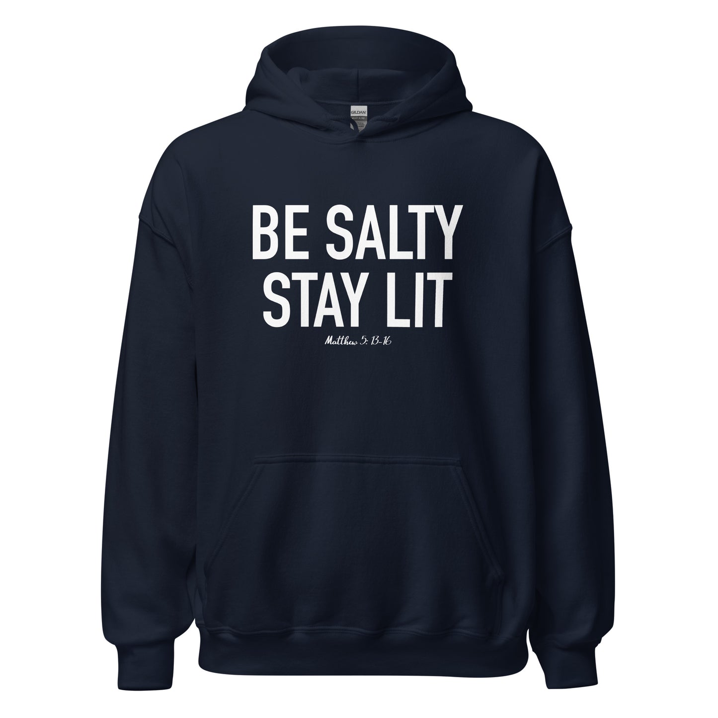 Be Salty Stay Lit Hoodie