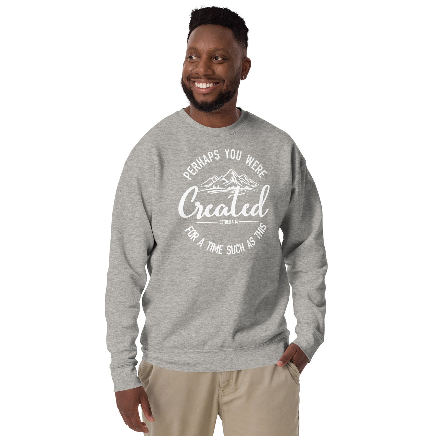 Created For A Time Such As This Unisex Sweatshirt