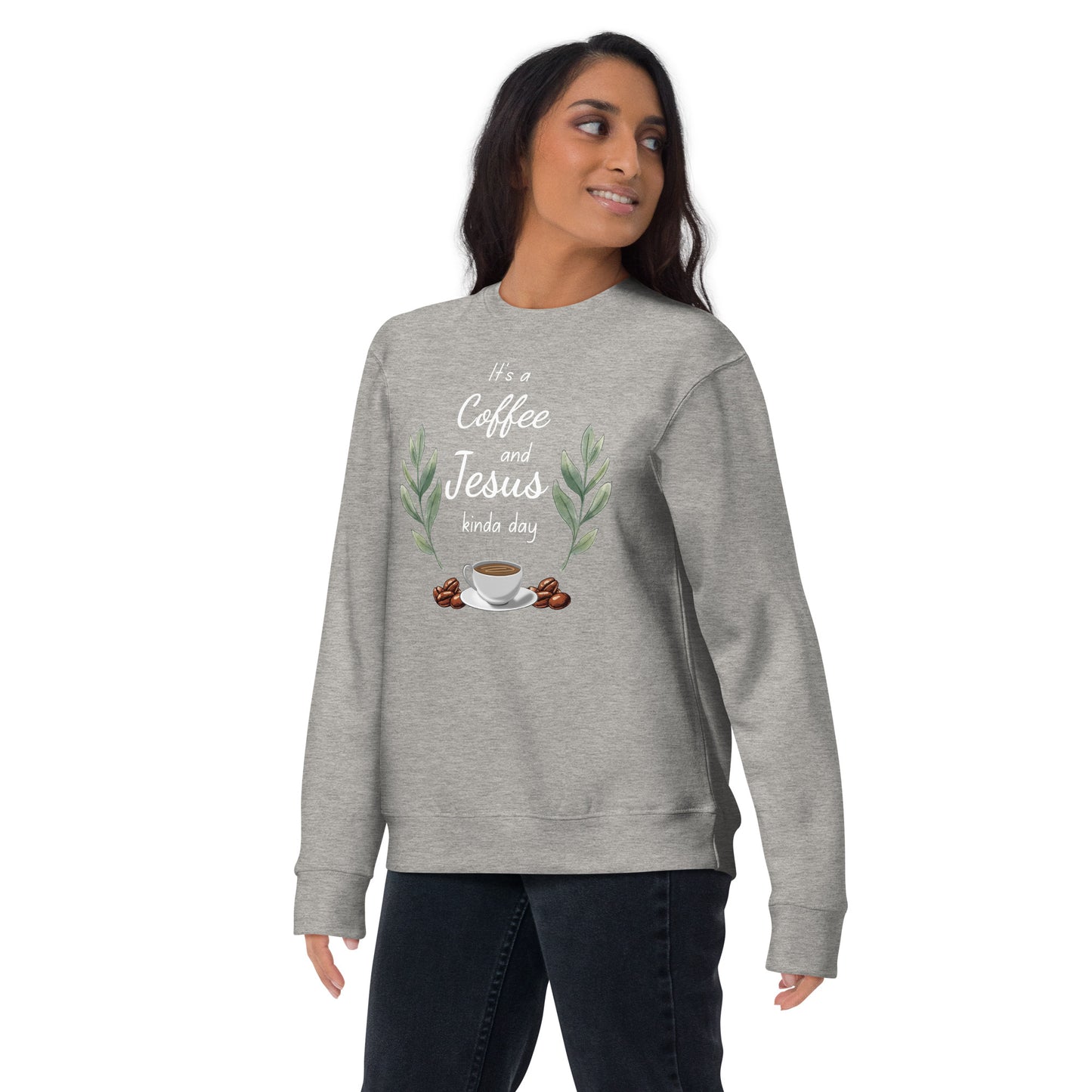 Coffee And Jesus Kinda Day Women's Sweatshirt