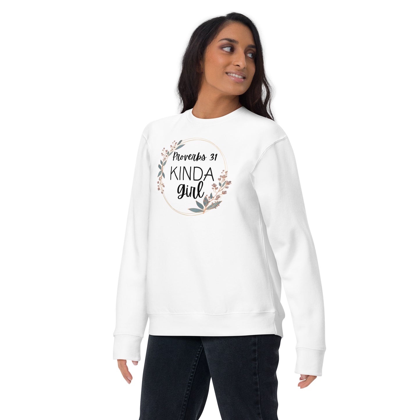 Proverbs 31 Kinda Girl Premium Sweatshirt