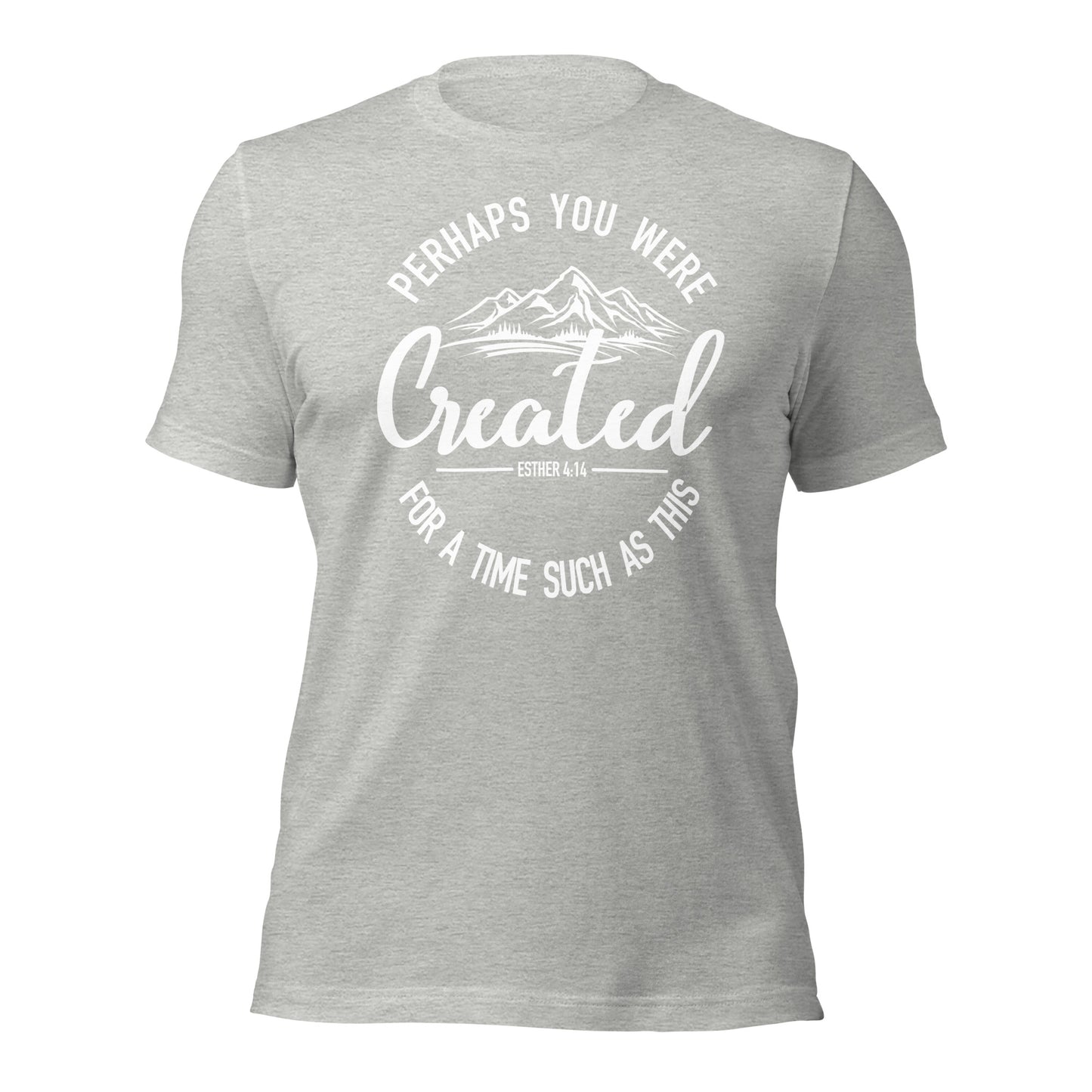 Created For Such a Time as This - Unisex t-shirt