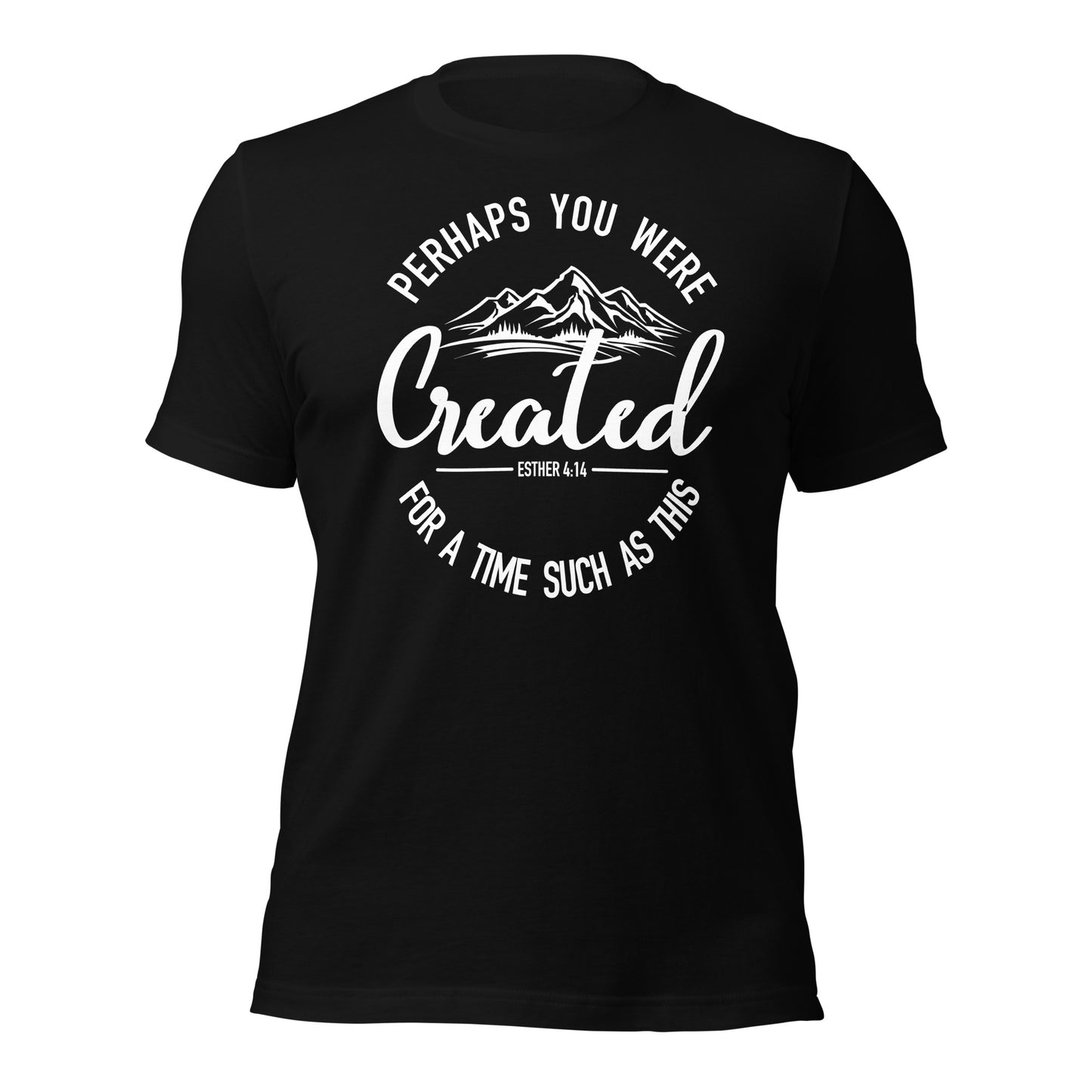 Created For Such a Time as This - Unisex t-shirt