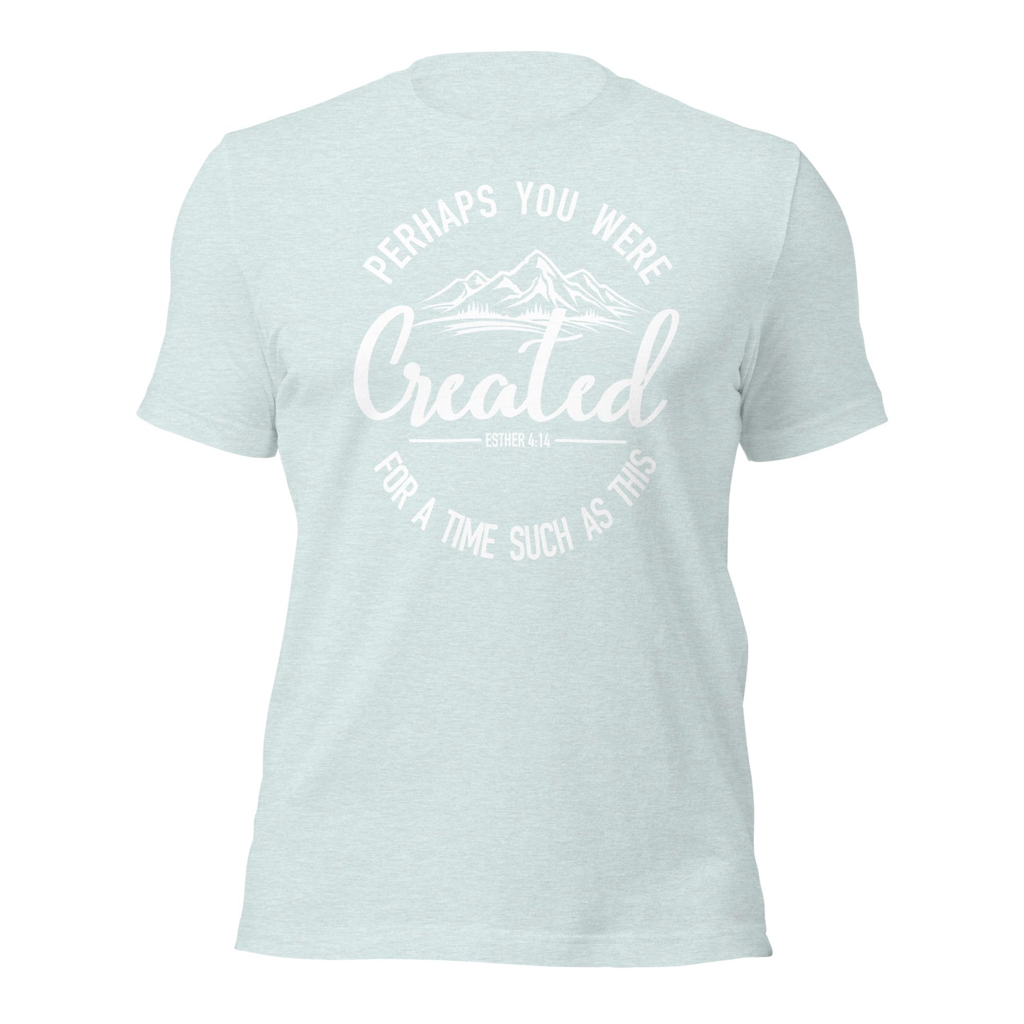 Created For Such a Time as This - Unisex t-shirt