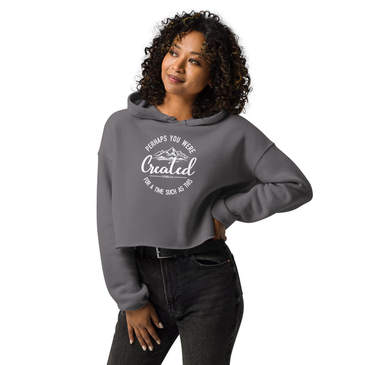 Created For Such a Time as This
 Women's Crop Hoodie