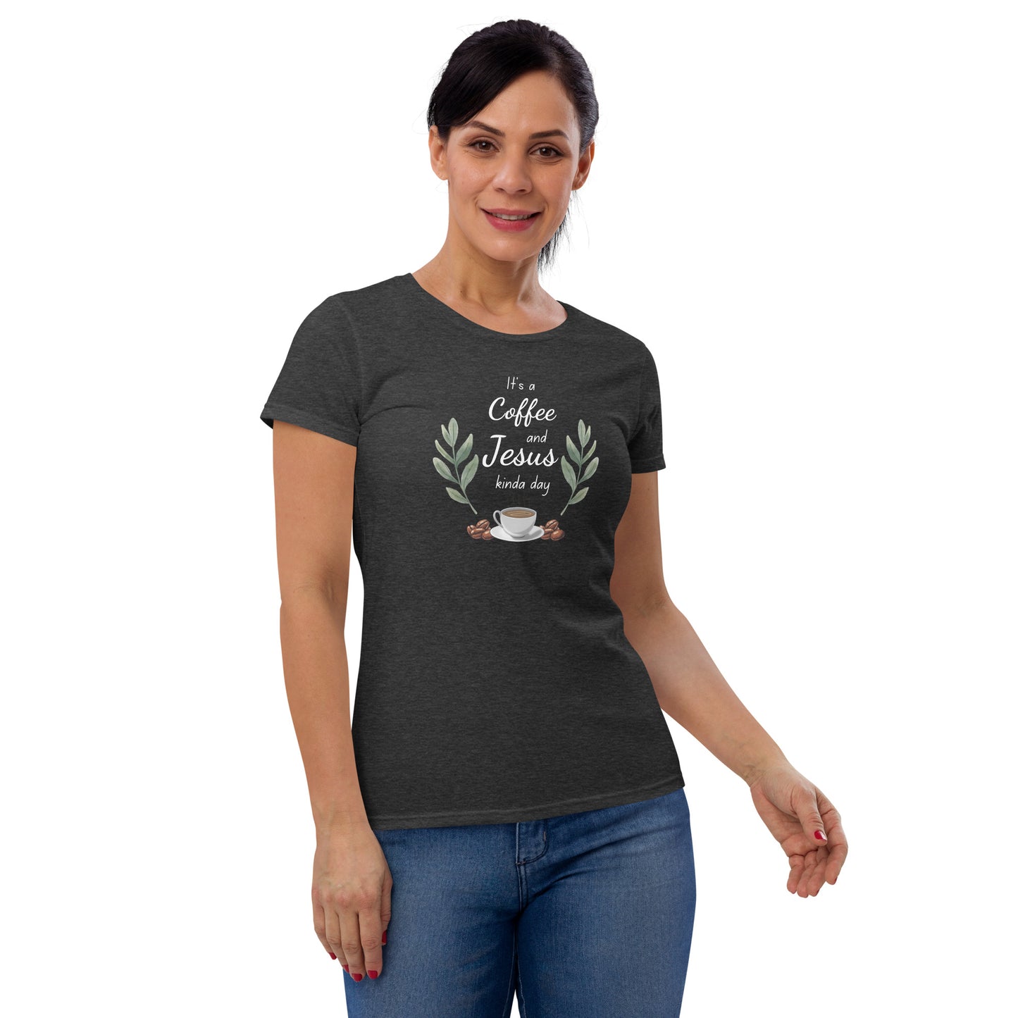 Coffee And Jesus Kinda Day Women's t-shirt