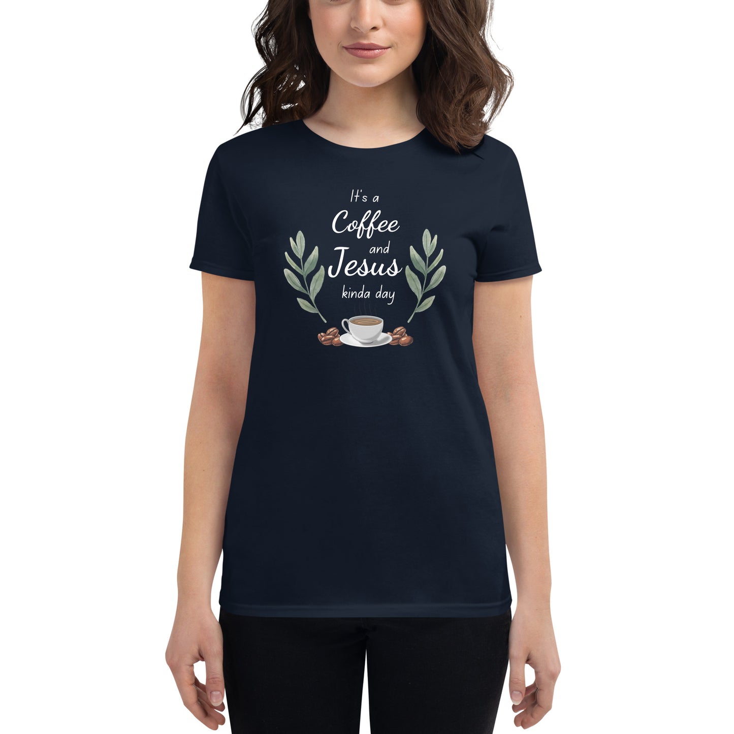 Coffee And Jesus Kinda Day Women's t-shirt