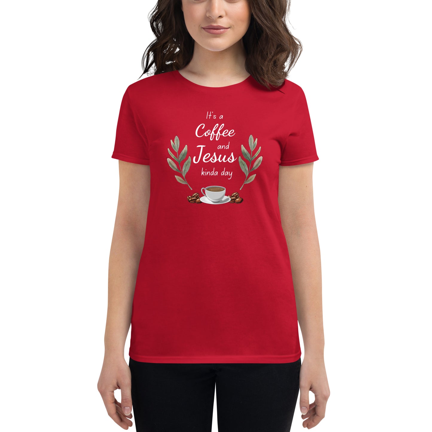 Coffee And Jesus Kinda Day Women's t-shirt