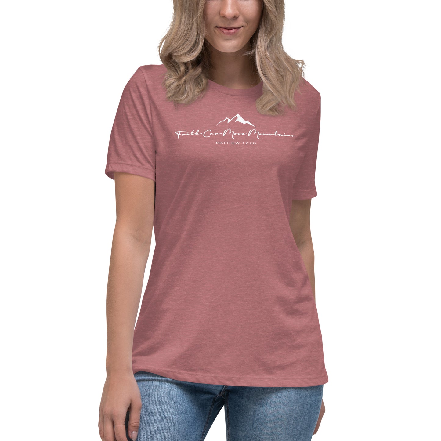 Faith Can Move Mountains Women's Relaxed T-Shirt