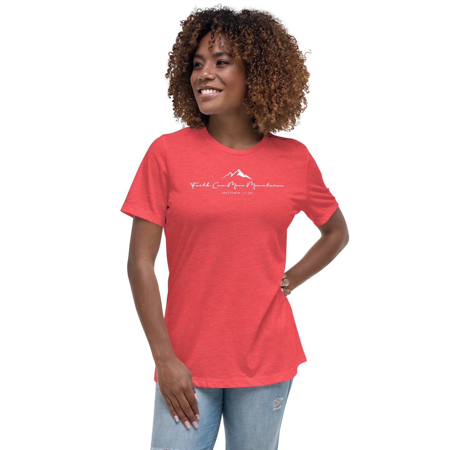 Faith Can Move Mountains Women's Relaxed T-Shirt