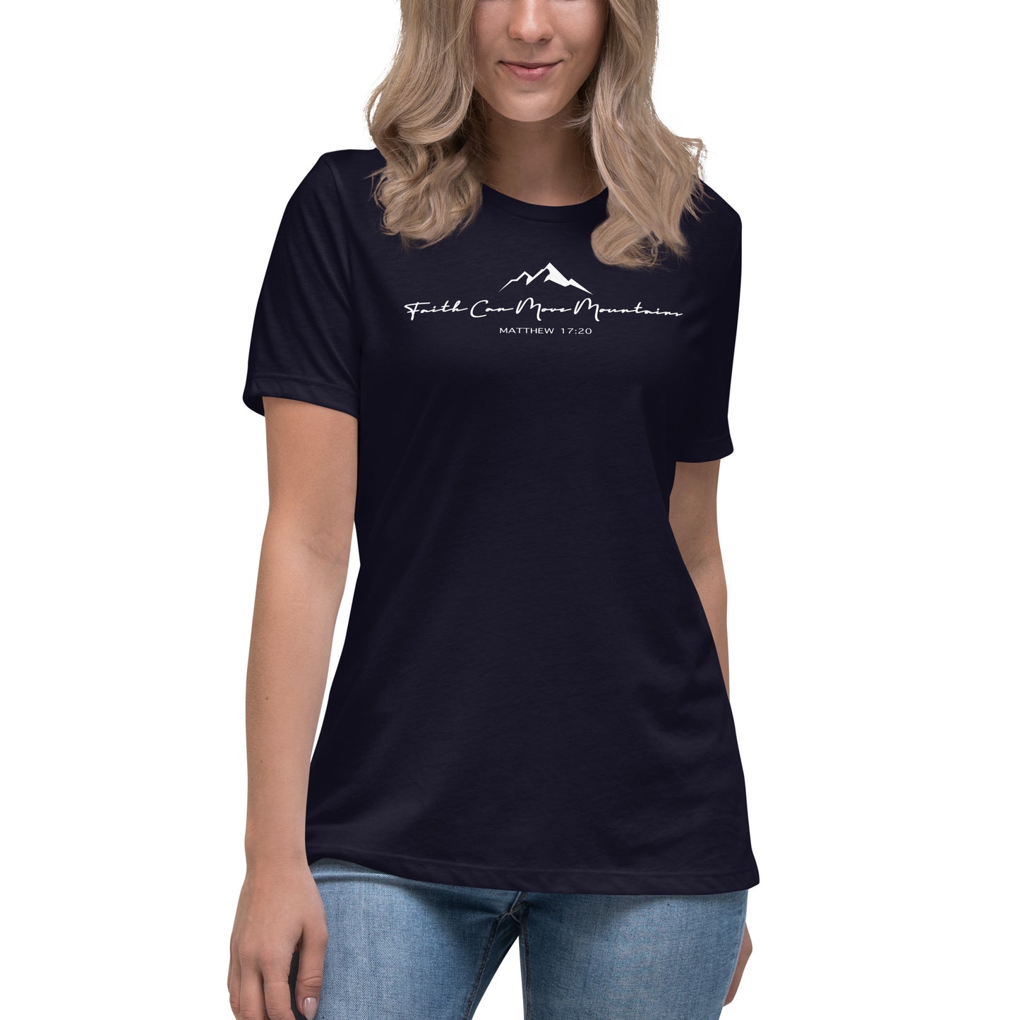 Faith Can Move Mountains Women's Relaxed T-Shirt