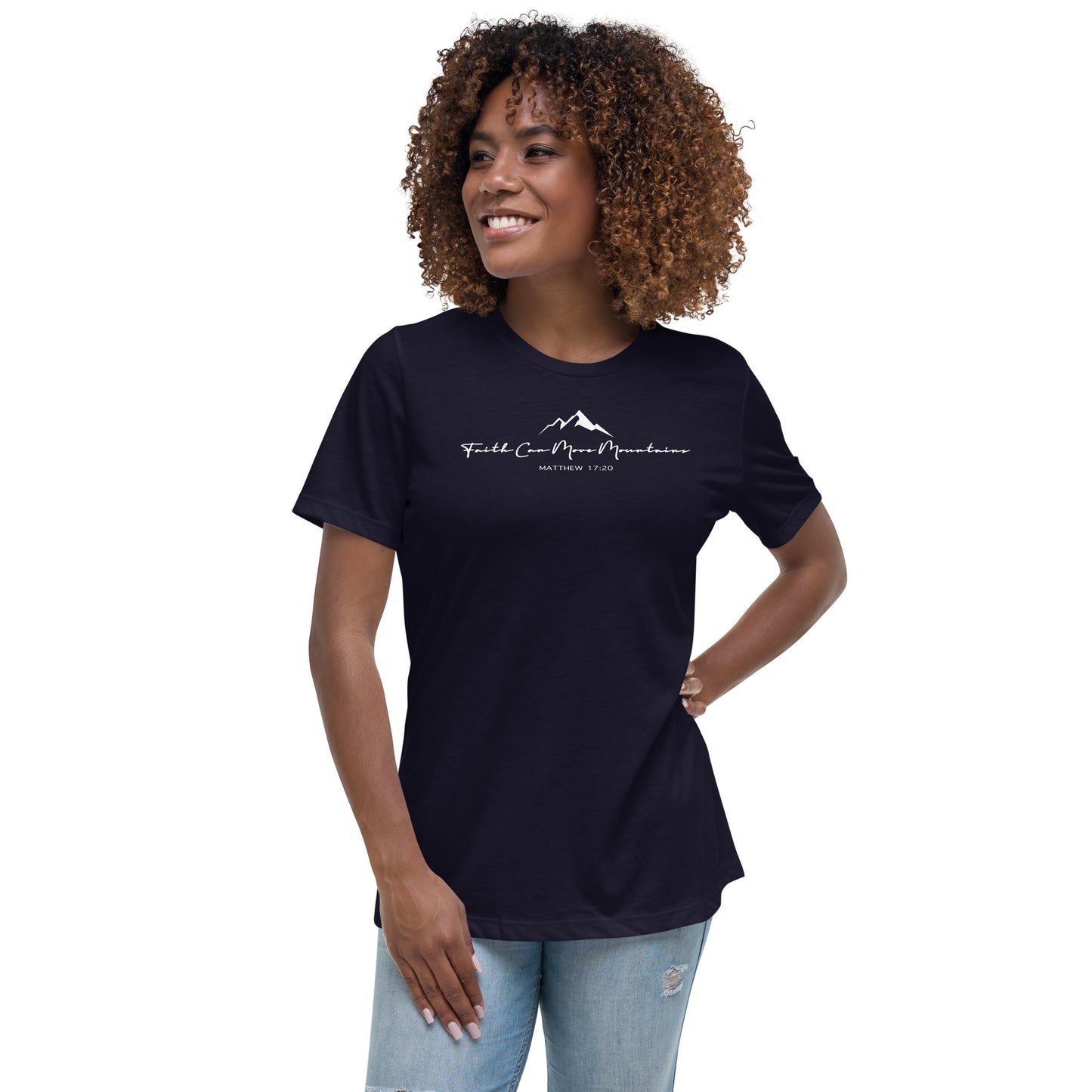 Faith Can Move Mountains Women's Relaxed T-Shirt